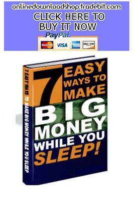 Product picture 7 Easy Ways To Make Big Money