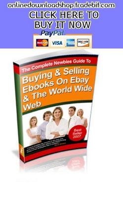 Product picture Buying & Selling Ebooks On Ebay & The World Wide Web