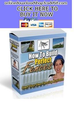 Product picture How To Build Perfect Fences