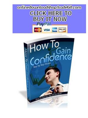 Product picture How To Gain Confidence