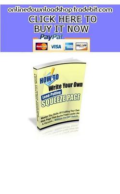 Product picture How To Write Your Own Lead Pulling Squeeze Page