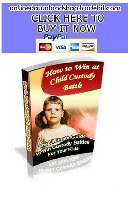 Product picture How to Win at Child Custody Battle