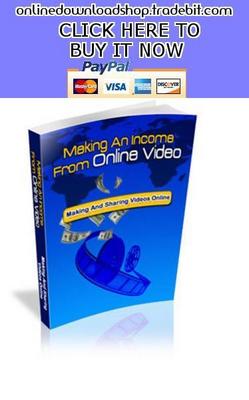 Product picture Making An Income From Online Video