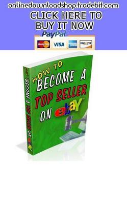 Product picture How To Become A Top Seller On Ebay