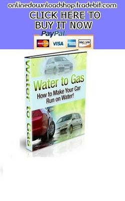 Product picture How To Make Your Car Run On Water
