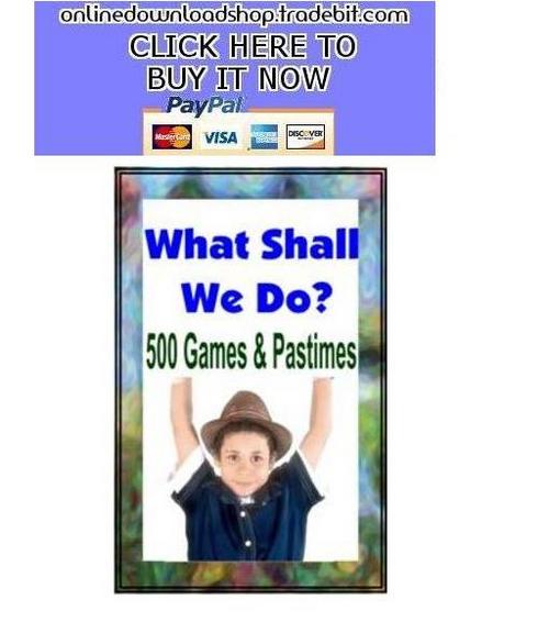 Product picture 500 Games And Pastimes