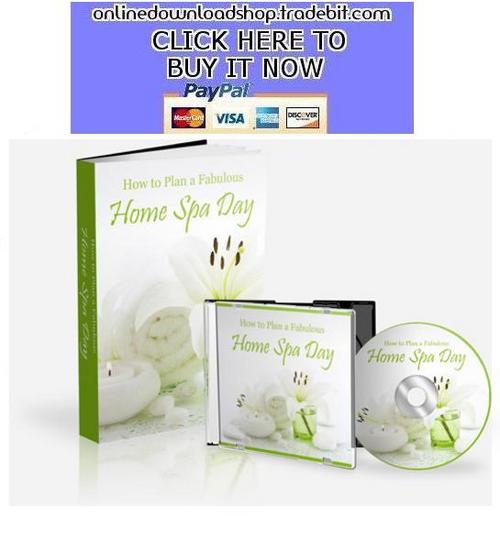 Product picture How to Plan a Fabulous Home Spa Day